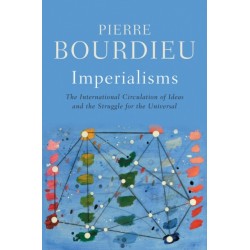 Imperialisms: The International Circulation of Ideas and the Struggle for the Universal