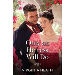 Only An Heiress Will Do