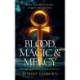 Blood, Magic & Mercy: A Paranormal Mystery