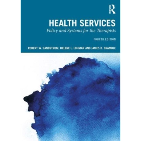 Health Services: Policy and Systems for the Therapists