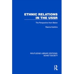 Ethnic Relations in the USSR: The Perspective from Below