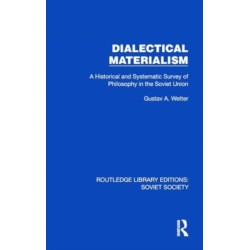 Dialectical Materialism: A Historical and Systematic Survey of Philosophy in the Soviet Union