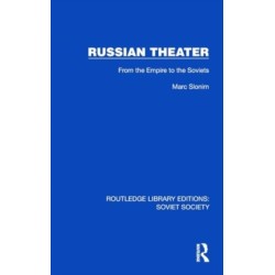 Russian Theater: From the Empire to the Soviets