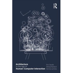 Architecture in the Age of Human–Computer Interaction