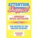 Attention, Shoppers!: American Retail Capitalism and the Origins of the Amazon Economy