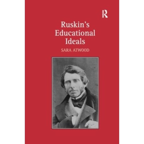 Ruskin's Educational Ideals