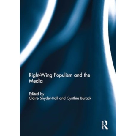 Right-Wing Populism and the Media