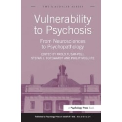 Vulnerability to Psychosis: From Neurosciences to Psychopathology