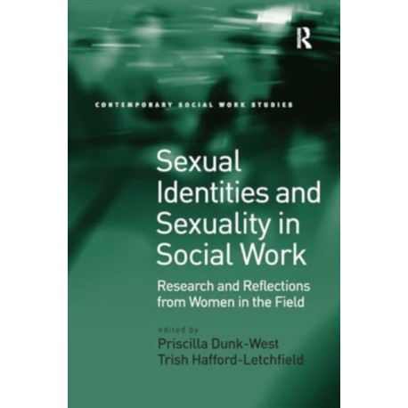 Sexual Identities and Sexuality in Social Work: Research and Reflections from Women in the Field