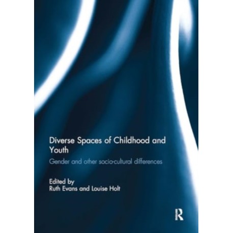 Diverse Spaces of Childhood and Youth: Gender and socio-cultural differences