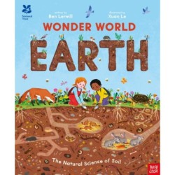 National Trust: Wonder World: Earth: The Natural Science of Soil