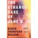 Strange Case Of Jane O