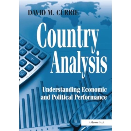 Country Analysis: Understanding Economic and Political Performance