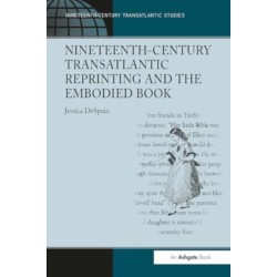 Nineteenth-Century Transatlantic Reprinting and the Embodied Book