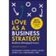 Love As a Business Strategy: Resilience, Belonging & Success, Updated Edition