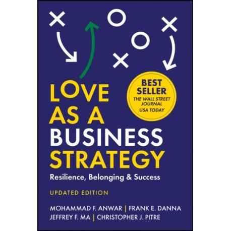 Love As a Business Strategy: Resilience, Belonging & Success, Updated Edition