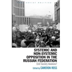 Systemic and Non-Systemic Opposition in the Russian Federation: Civil Society Awakens?