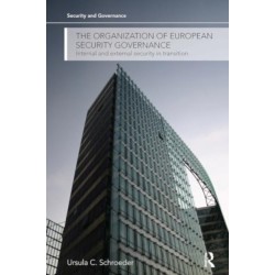 The Organization of European Security Governance: Internal and External Security in Transition