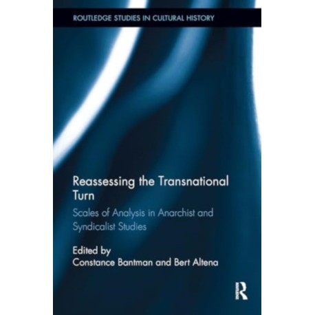 Reassessing the Transnational Turn: Scales of Analysis in Anarchist and Syndicalist Studies