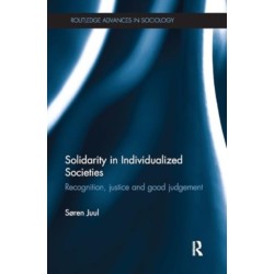 Solidarity in Individualized Societies: Recognition, Justice and Good Judgement