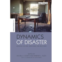 Dynamics of Disaster: Lessons on Risk, Response and Recovery