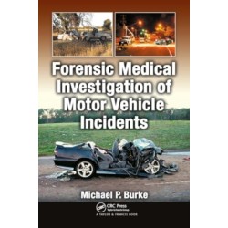 Forensic Medical Investigation of Motor Vehicle Incidents