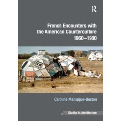 French Encounters with the American Counterculture 1960-1980