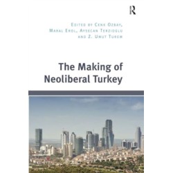 The Making of Neoliberal Turkey