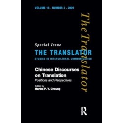 Chinese Discourses on Translation: Positions and Perspectives