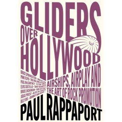 Gliders Over Hollywood: Airships, Airplay, And The Art Of Rock Promotion