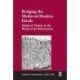 Bridging the Medieval-Modern Divide: Medieval Themes in the World of the Reformation