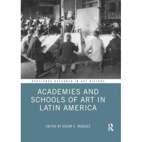 Academies and Schools of Art in Latin America