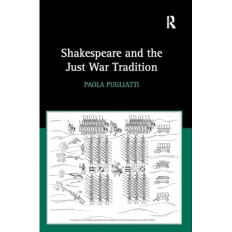 Shakespeare and the Just War Tradition