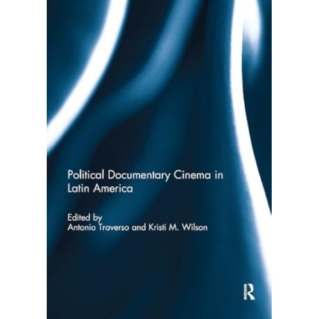 Political Documentary Cinema in Latin America