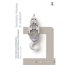 Symbolic Houses in Judaism: How Objects and Metaphors Construct Hybrid Places of Belonging