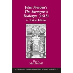 John Norden's The Surveyor's Dialogue (1618): A Critical Edition