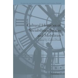 Cultural Histories of Sociabilities, Spaces and Mobilities