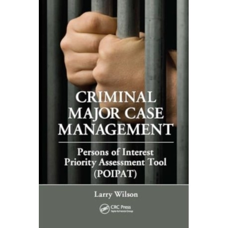 Criminal Major Case Management: Persons of Interest Priority Assessment Tool (POIPAT)