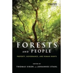 Forests and People: Property, Governance, and Human Rights