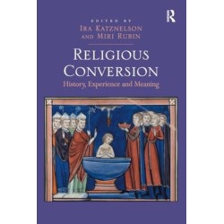 Religious Conversion: History, Experience and Meaning