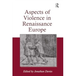Aspects of Violence in Renaissance Europe