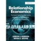 Relationship Economics: The Social Capital Paradigm and its Application to Business, Politics and Other Transactions