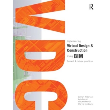 Implementing Virtual Design and Construction using BIM: Current and future practices