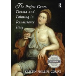 The Perfect Genre. Drama and Painting in Renaissance Italy