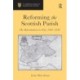 Reforming the Scottish Parish: The Reformation in Fife, 1560-1640