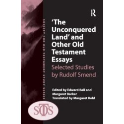 'The Unconquered Land' and Other Old Testament Essays: Selected Studies by Rudolf Smend