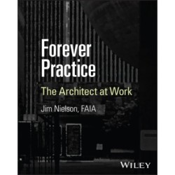 Forever Practice: The Architect at Work