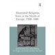 Illustrated Religious Texts in the North of Europe, 1500-1800