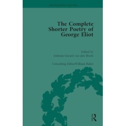 The Complete Shorter Poetry of George Eliot Vol 1
