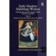 Early Modern Habsburg Women: Transnational Contexts, Cultural Conflicts, Dynastic Continuities
